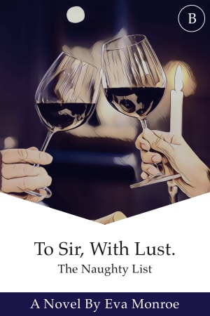 To Sir, With Lust: The Naughty List (Book 1)