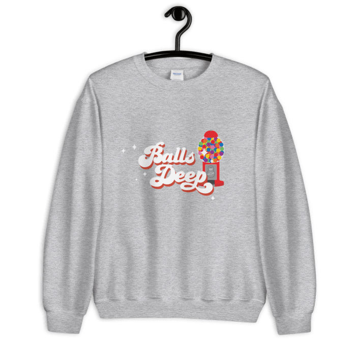 Balls Deep Crewneck