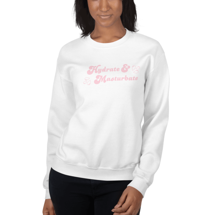 Hydrate & Masturbate Crewneck