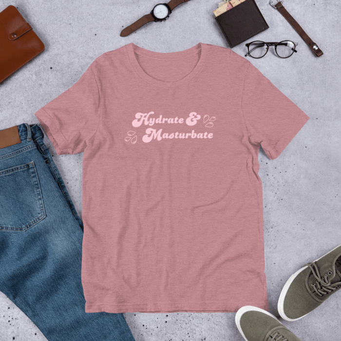 Hydrate & Masturbate Tee