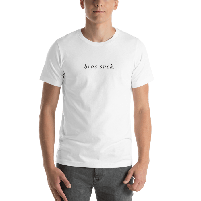 Bras Suck Tee