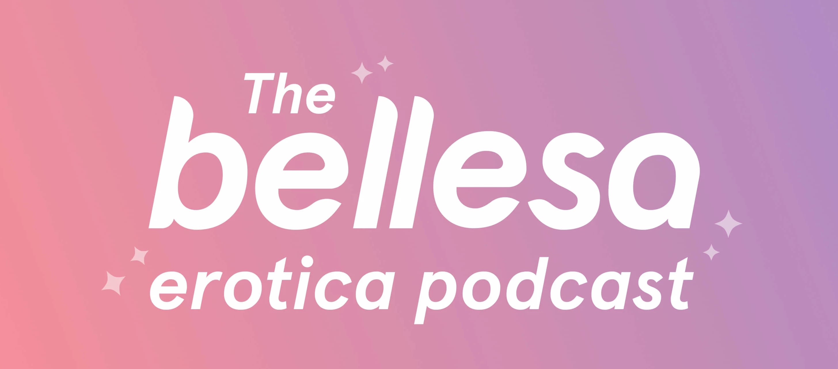 Bellesa Launches Audio Erotica Podcast Sex Toys Blog Bboutique